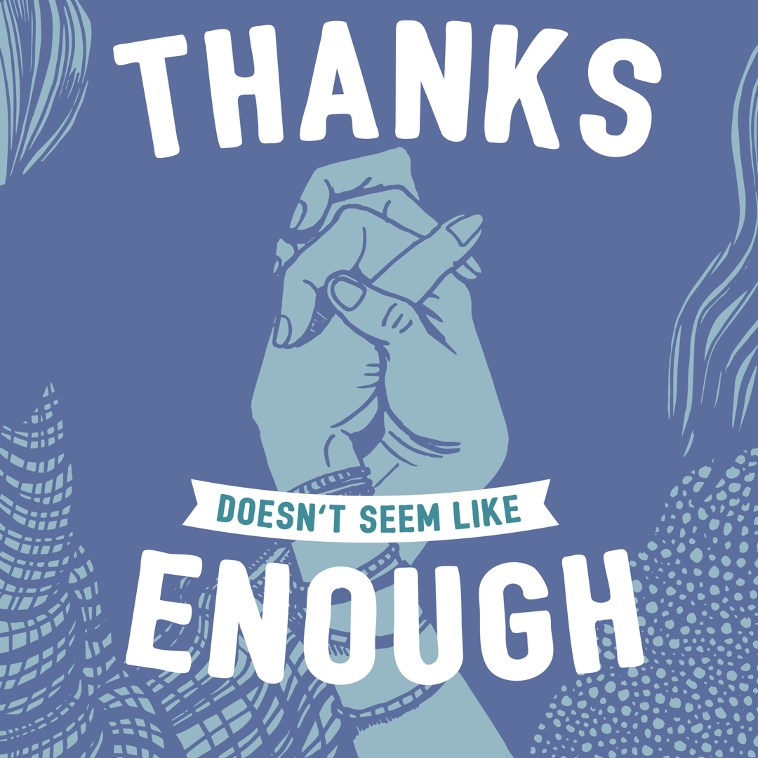 Two hands clasped together with banner saying thanks does not seem like enough